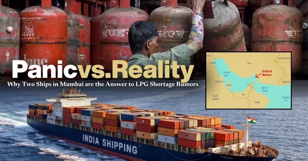 Panic vs. Reality: Why Two Ships in Mumbai are the Answer to LPG Shortage Rumors