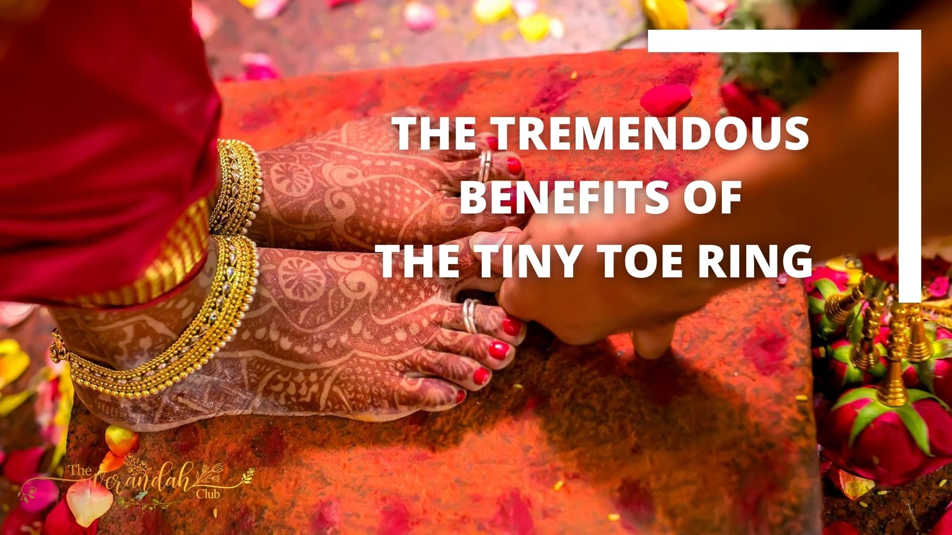 The Tremendous Benefits of the Tiny Toe Ring