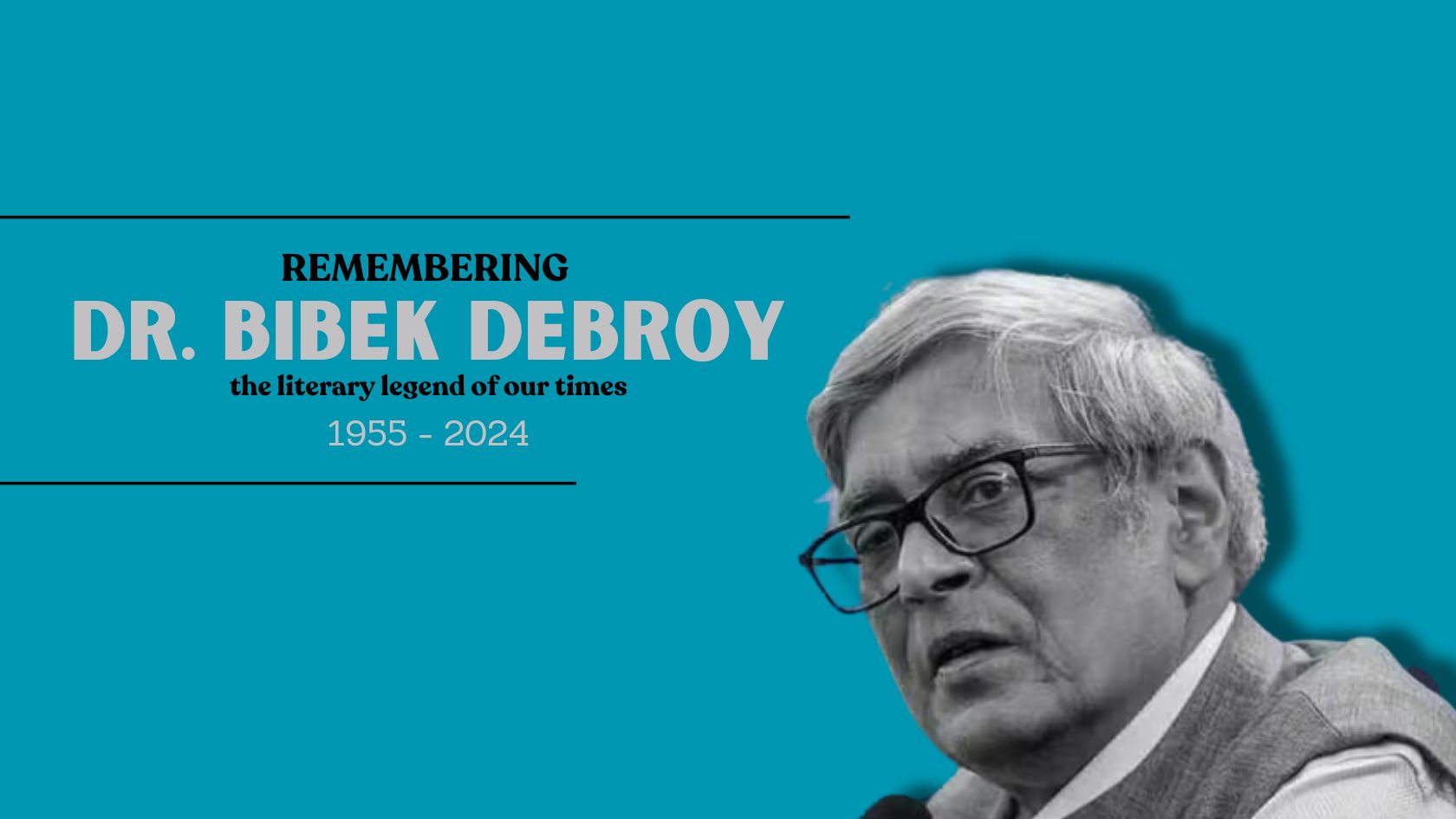 Remembering Dr. Bibek Debroy – the literary legend of our times