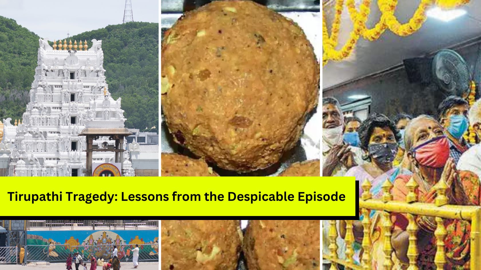 Tirupathi Tragedy: Lessons from the Despicable Episode