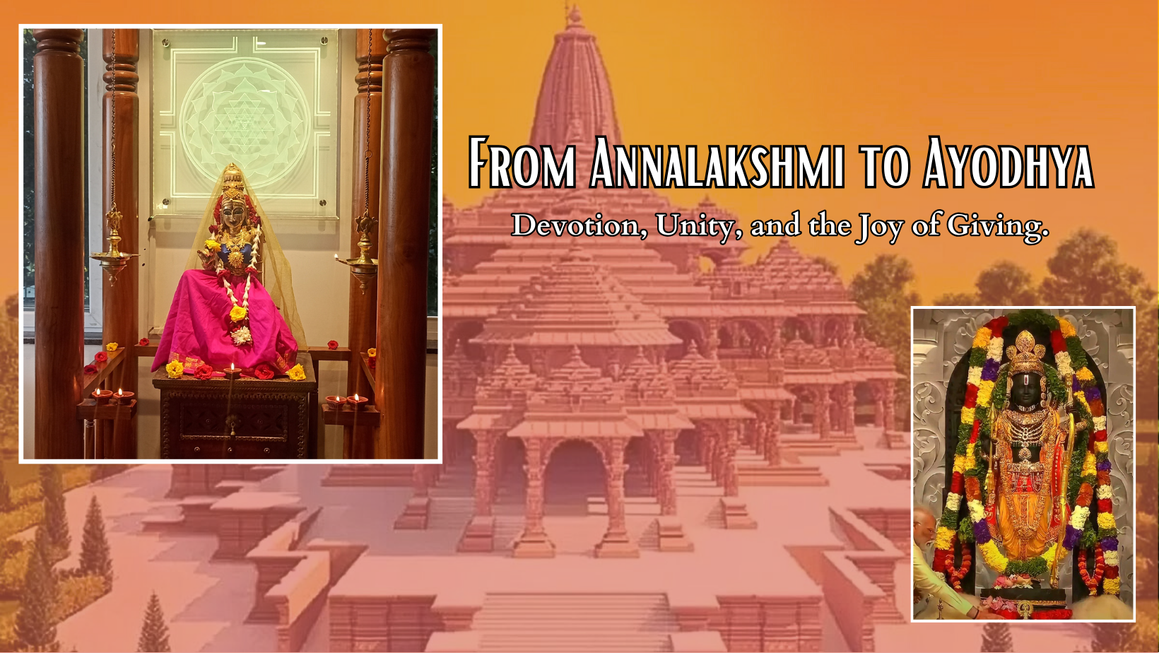 From Annalakshmi to Ayodhya - Devotion, Unity, and the Joy of Giving.