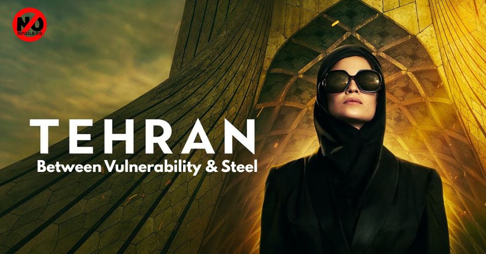 Tehran: Between Vulnerability & Steel
