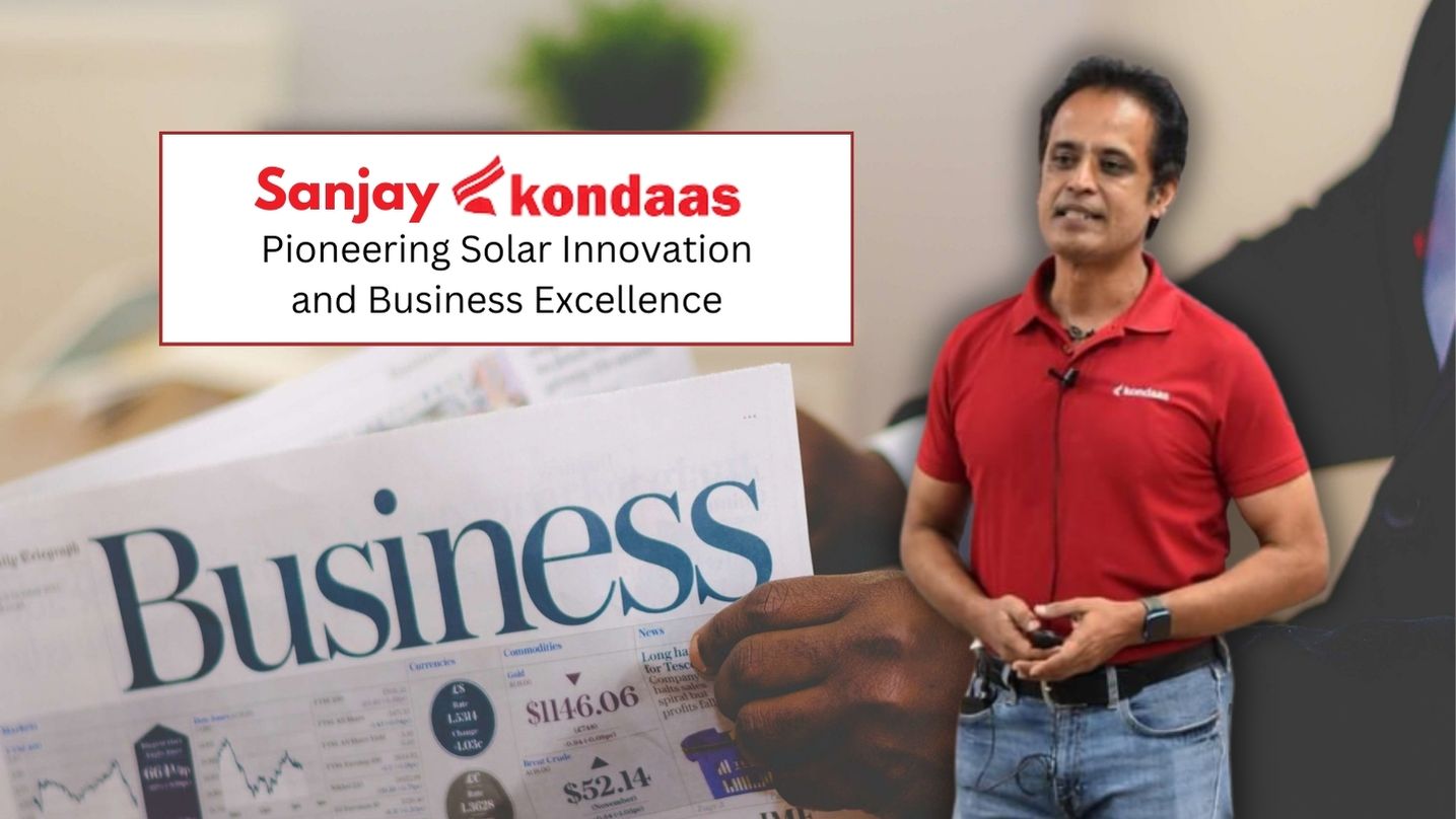 Sanjay Kondaas: Pioneering Solar Innovation and Business Excellence