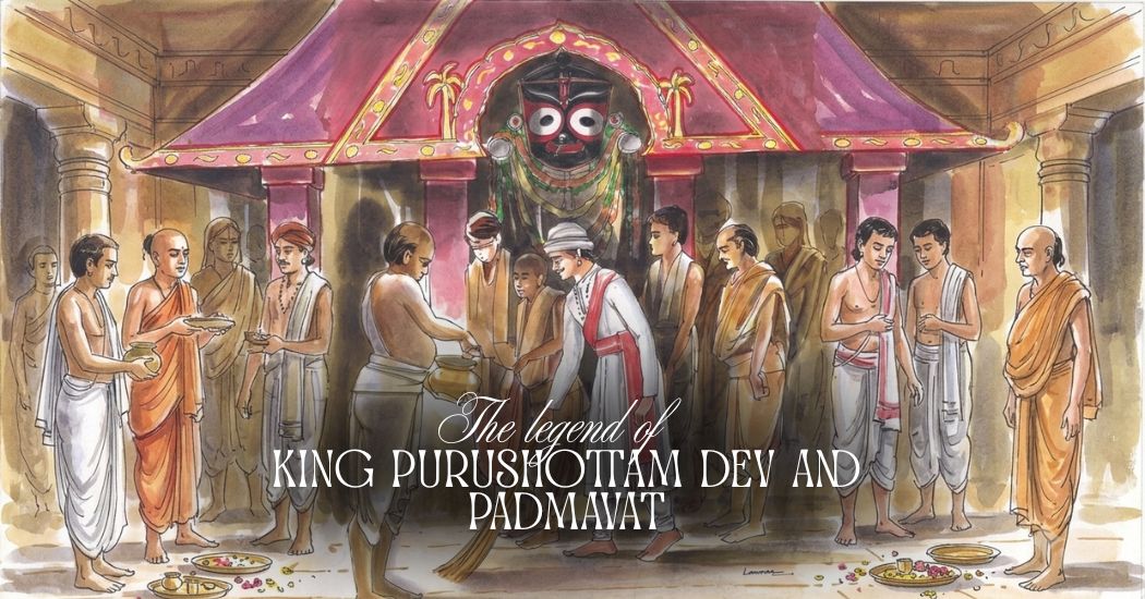 The legend of King Purushottam Dev and Padmavati