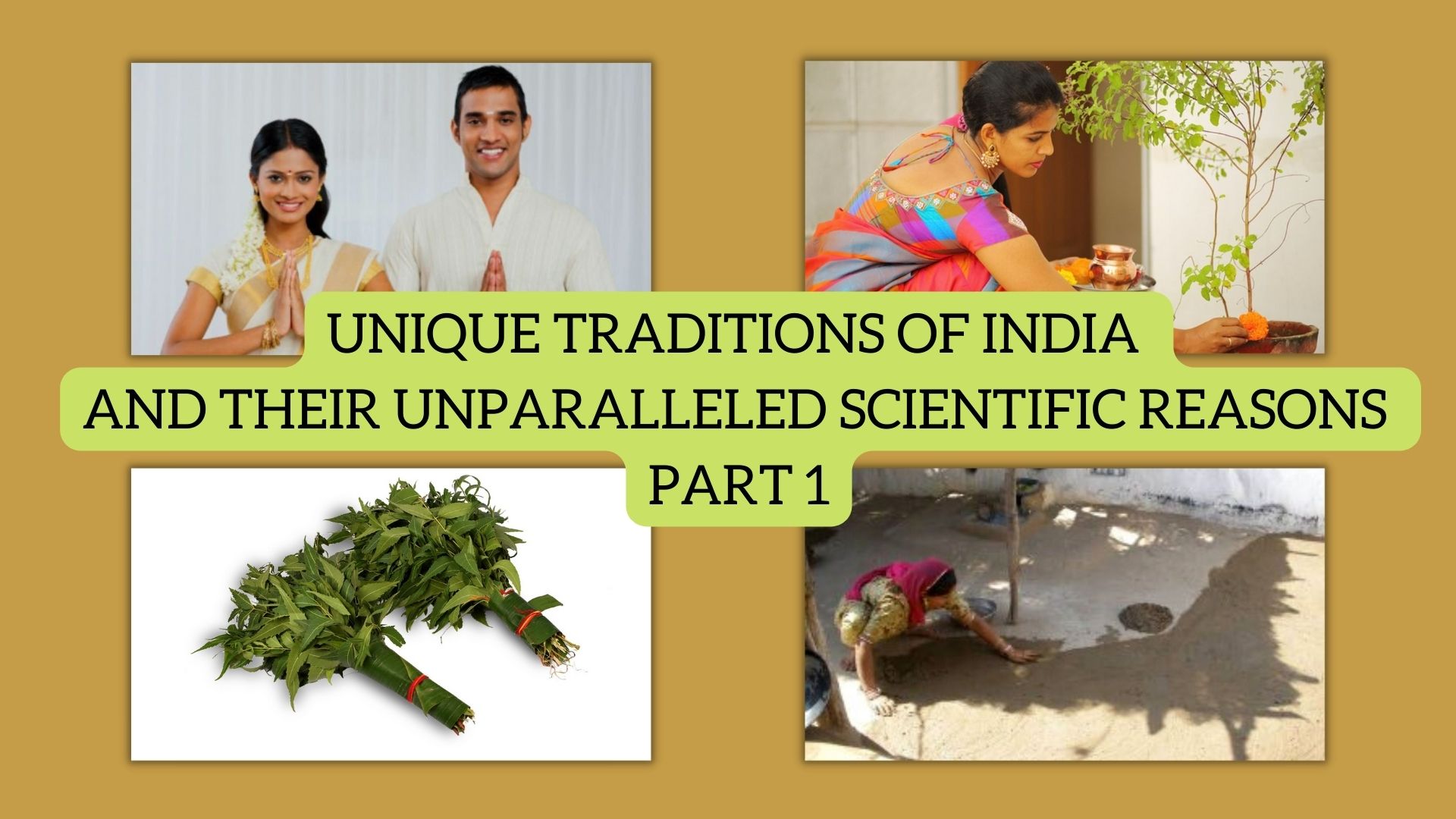 Unique Traditions of India and their Unparalleled Scientific Reasons - Part 1