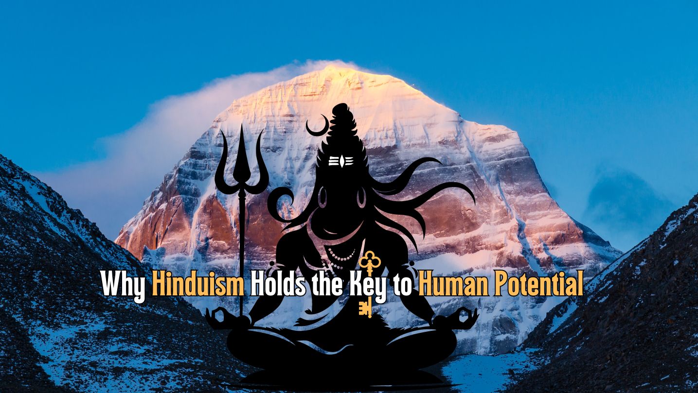 Why Hinduism Holds the Key to Human Potential