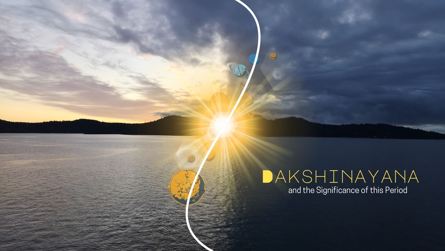 Dakshinayana and the Significance of this Period