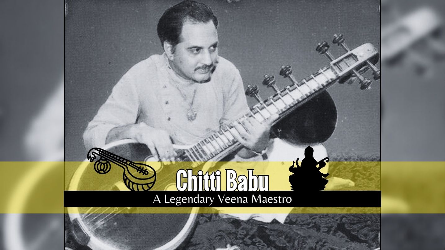 Chitti Babu: A Legendary Veena Maestro