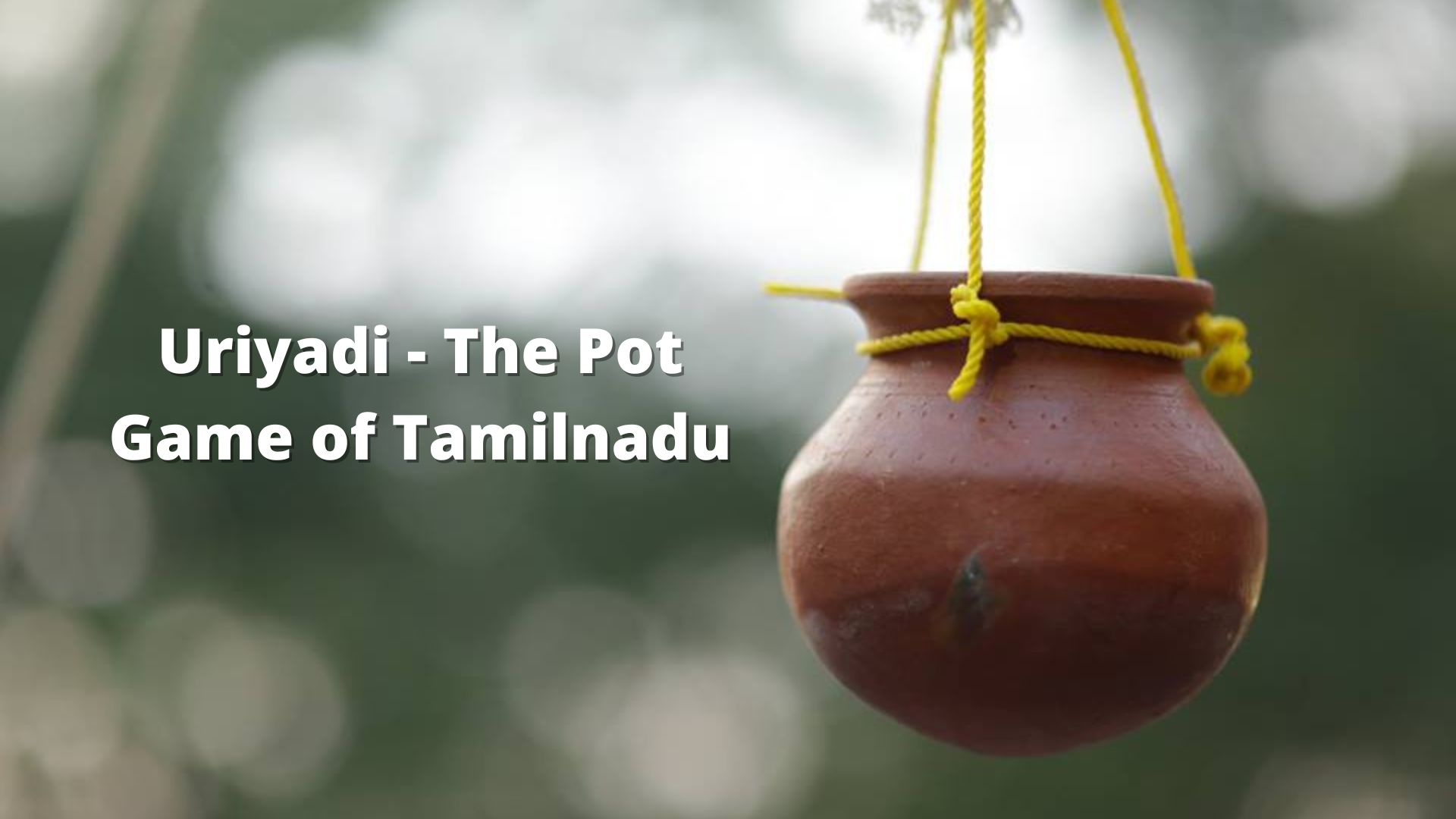 Uriyadi - The Pot Game of Tamilnadu