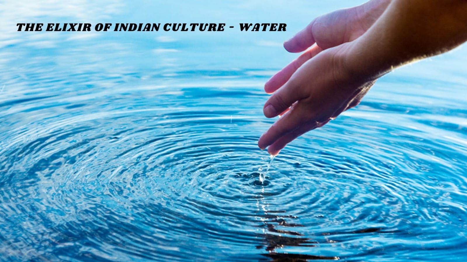 The Elixir of Indian Culture - Water