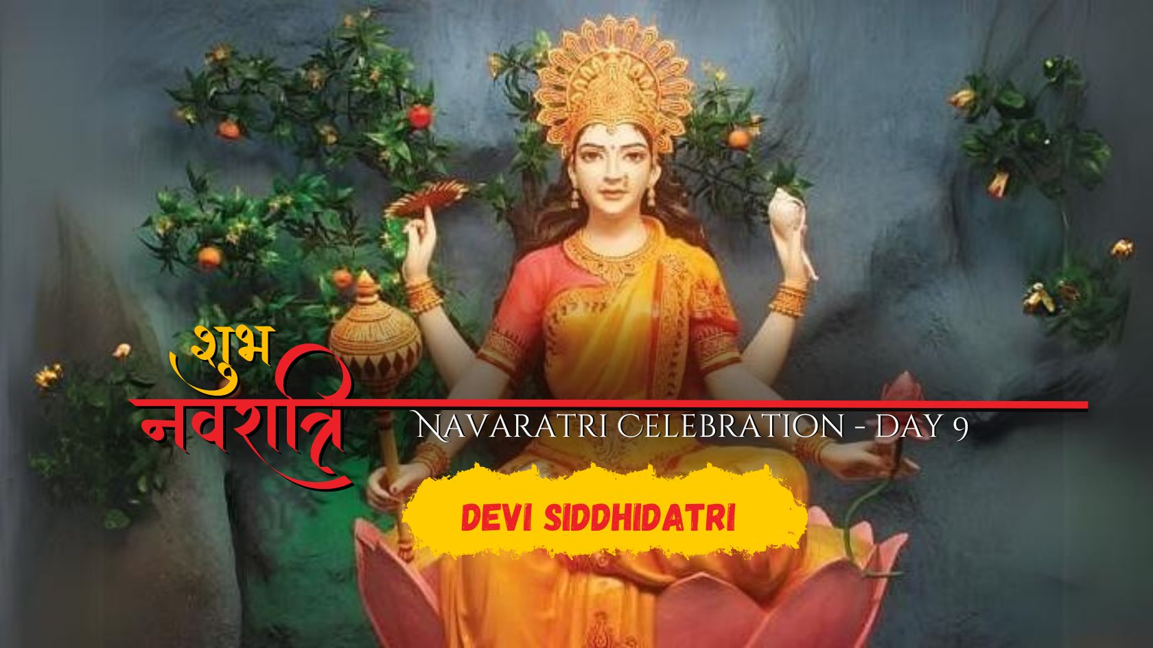 Navaratri Celebration - Day 9 - Goddess Siddhidatri