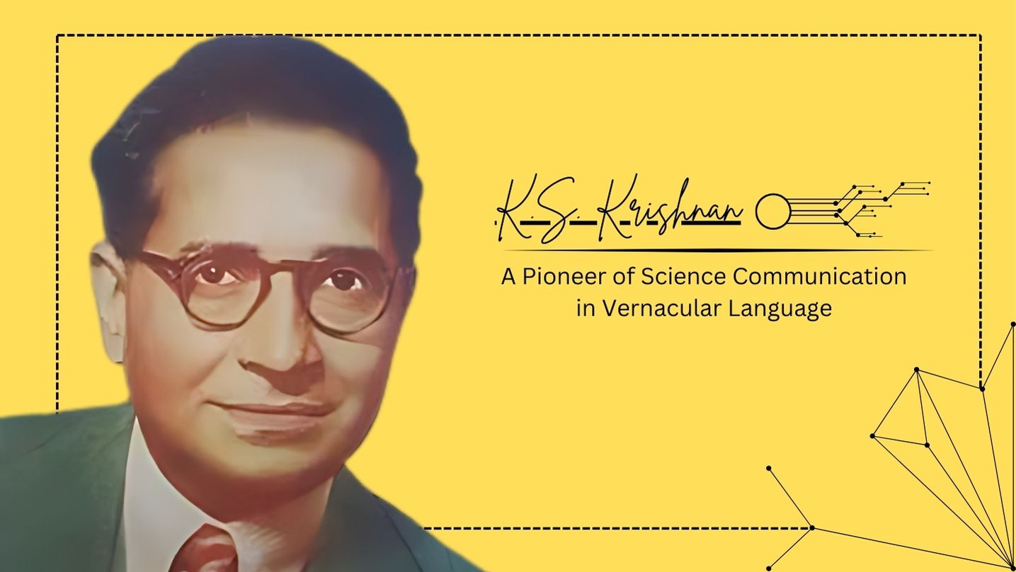 K.S. Krishnan: A Pioneer of Science Communication in Vernacular Language (1898-1961)