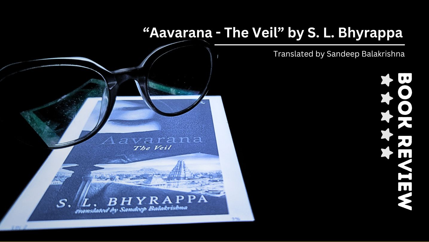 Book Review: “Aavarana - The Veil” by S. L. Bhyrappa