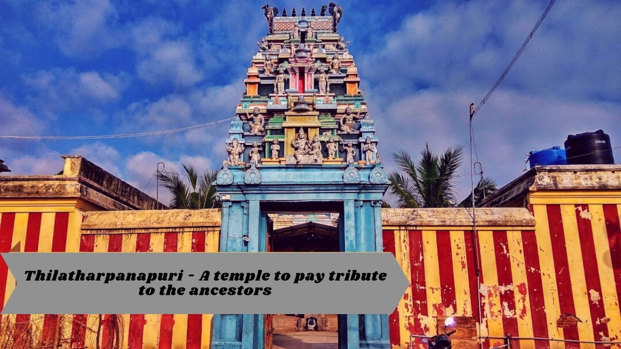 Thilatharpanapuri - A temple to pay tribute to the ancestors