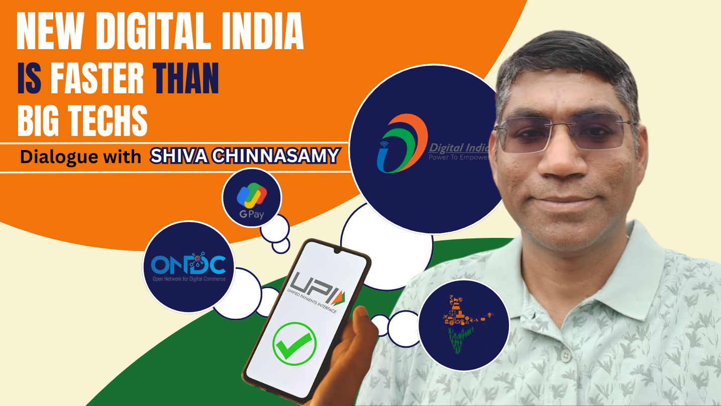 New Digital India is Faster than Big Techs - Dialogue with Shiva Chinnasamy
