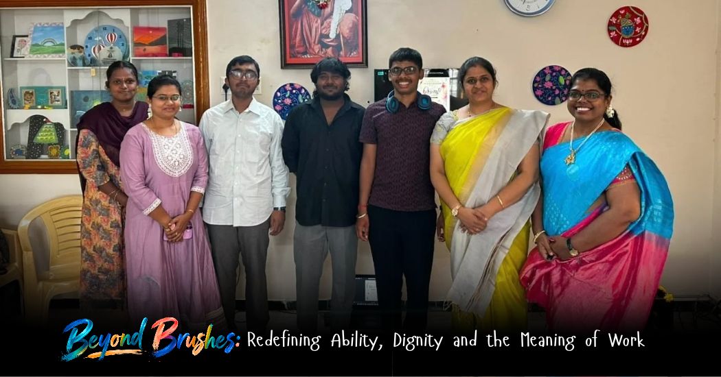 Beyond Brushes: Redefining Ability, Dignity and the Meaning of Work